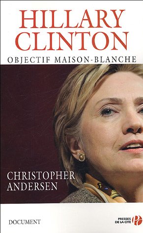 Hillary Clinton, objectif Maison-Blanche