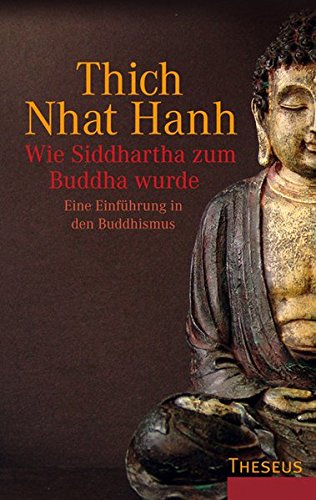 Download Wie Siddhartha zum Buddha wurde: Eine Einführung in den Buddhismus