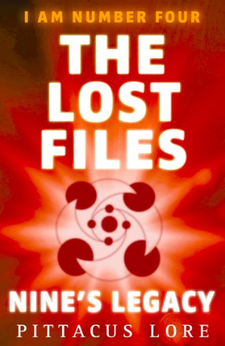 Télécharger I Am Number Four: The Lost Files: Nine's Legacy (Lorien Legacies: The Lost Files Book 2) (English Ed Gratuit