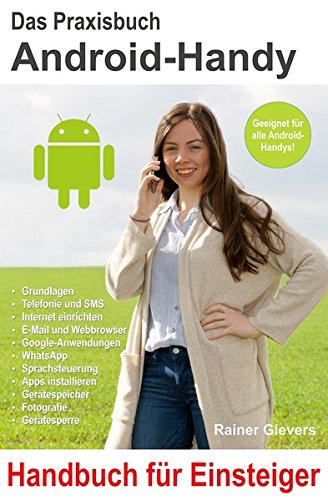 Preisvergleich Produktbild Das Praxisbuch Android-Handy - Handbuch für Einsteiger