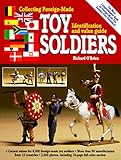 Read Collecting Foreign-Made Toy Soldiers: Identification and Value Guide Doc