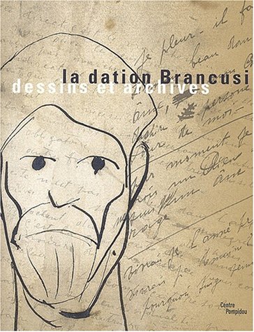 La dation Brancusi : dessins et archives