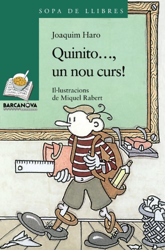 Quinito, un nou curs! (Llibres Infantils I JuvenilsSopa De Llibres Sèrie Verda)