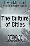 The Culture of Cities (Forbidden Bookshelf Book 19) (English Edition) by Lewis Mumford, Mark Crispin Miller