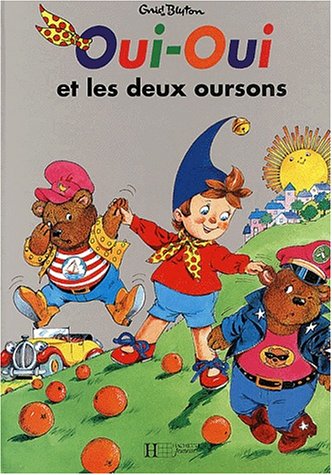 Oui-Oui et les deux oursons