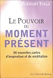 Image de Le Pouvoir du moment présent : 50 nouvelles cartes d'inspiration et de médiation
