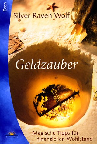 Geldzauber. Magische Tipps für finanziellen Wohlstand