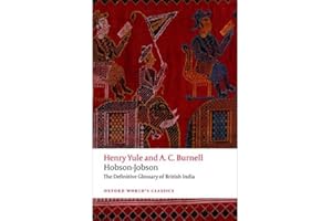 Hobson-Jobson The Definitive Glossary of British India (Oxford World's Classics)