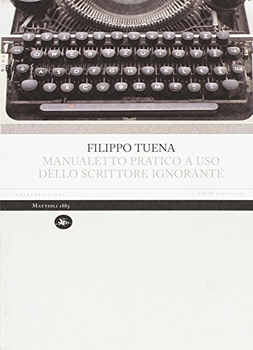 Manualetto pratico a uso dello scrittore ignorante Manualetto pratico a uso dello scrittore ignorante