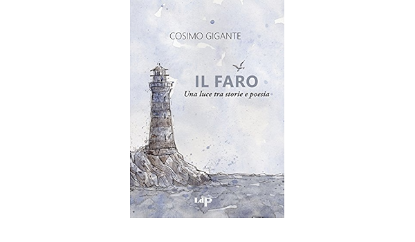 Amazon It Il Faro Una Luce Tra Storie E Poesia Gigante Cosimo Libri