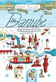 Image de The Danube: A Journey Upriver from the Black Sea to the Black Forest