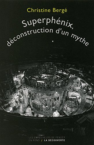 Download Superphénix, déconstruction d'un mythe Download Superphénix, déconstruction d'un mythe