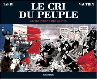 jaquette livre Le Cri du peuple, tome 4 : Le Testament des ruines