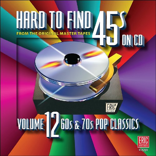 Hard to Find 45s on Vol.12: 60s & 70s Pop Classics