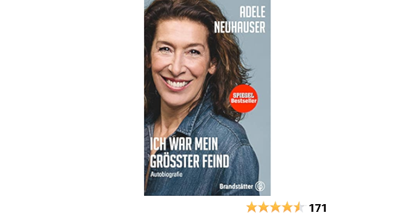 Amazon It Ich War Mein Grosster Feind Autobiografie Loslassen Und Weitergehen Adele Neuhauser Libri In Altre Lingue