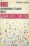 Image de Nous sommes tous des psychosomatiques