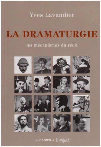 La dramaturgie : Les mécanismes du récit