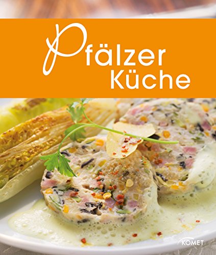 Download Pfälzer Küche: Die schönsten Spezialitäten aus der Pfalz (Spezialitäten aus der Region) Download Pfälzer Küche: Die schönsten Spezialitäten aus der Pfalz (Spezialitäten aus der Region)