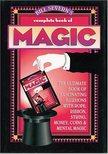 Bill Severn's Complete Book of Magic livre