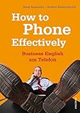 How to Phone Effectively. Business English am Telefon by 