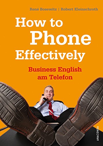 How to Phone Effectively. Business English am Telefon
