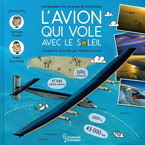 Télécharger L'avion qui vole avec le Soleil - L'extraordinaire tour du monde de Solar Impulse Francais PDF
