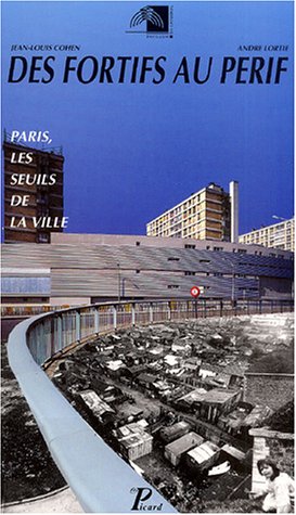 Télécharger Des fortifs au périf.. Paris, les seuils de la ville PDF Ebook En Ligne
