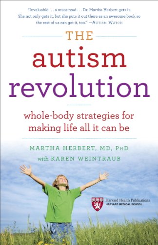 The Autism Revolution: Whole-Body Strategies for Making Life All It Can Be (English Edition) livre