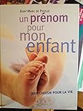 Un prénom pour mon enfant : Bien choisir pour la vie