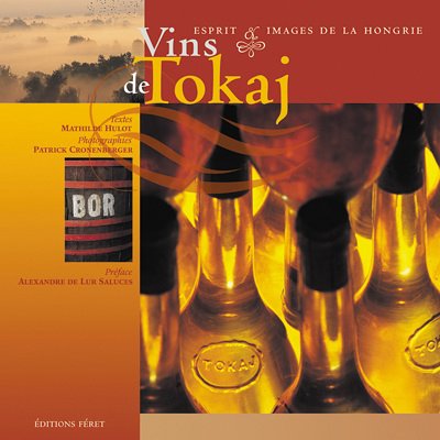 Vins de Tokaj. Esprit & images de la Hongrie gratuit Vins de Tokaj. Esprit & images de la Hongrie gratuit