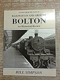 Image de Railways in and Around Bolton: An Historical Review