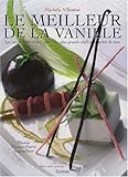 Image de Le meilleur de la vanille : Les recettes sucrées & salées des plus grands chefs à la portée de tous