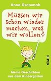 Image de Müssen wir schon wieder machen, was wir wollen?: Meine Geschichten aus dem Kindergarten