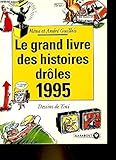Le grand livre des histoires drôles 1995.