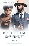 Image de Bis die Liebe uns findet Teil 2: Nach einer wahren Begebenheit