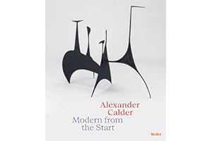 Alexander Calder: Modern from the Start