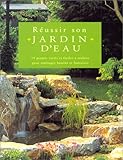 Réussir son jardin d'eau