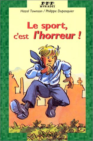 Le  Sport, c'est l'horreur !