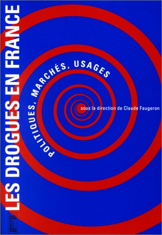 Download Les drogues en France: Politiques, marchés, usages Download Les drogues en France: Politiques, marchés, usages