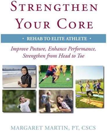 Strengthen Your Core: Improve Posture, Enhance Performance, Strengthen from Head to Toe