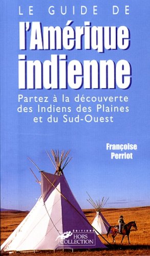 couverture de : Le Guide de l'Am&eacute;rique indienne