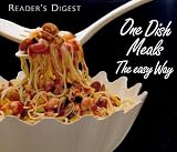One Dish Meals the Easy Way: Well Over 350 Original and Tested Recipes for One-dish Meals One Dish Meals the Easy Way: Well Over 350 Original and Tested Recipes for One-dish Meals