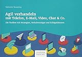 Image de Agil verhandeln mit Telefon, E-Mail, Video, Chat & Co.: Die Toolbox mit Strategien, Verhaltenstipps