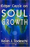 Image de edgar cayce on soul growth: Edgar Cayce's Approach for a New World