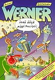 Werner - Immä Äägä Middi Pullizei!. Die geilsten Bullen- und Motorradgeschichten by 
