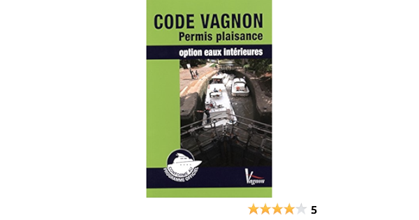 Amazon Fr Code Vagnon Permis Plaisance Option Eaux Interieures Conforme A La Reglementation En Vigueur Anonyme Livres