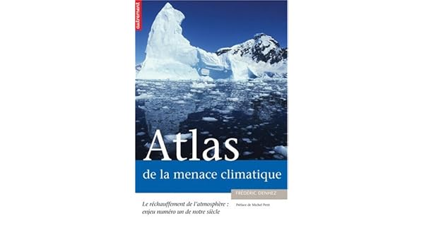 Amazonfr Atlas De La Menace Climatique Le Réchauffement - 