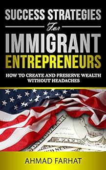Success Strategies for Immigrant Entrepreneurs
