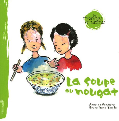 couverture de : Soupe au nougat (La)