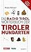 Das Radio Tirol-Wörterbuch der Tiroler Mundarten (HAYMON TASCHENBUCH) by 